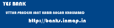 YES BANK  UTTAR PRADESH SANT KABIR NAGAR KHALILABAD   banks information 